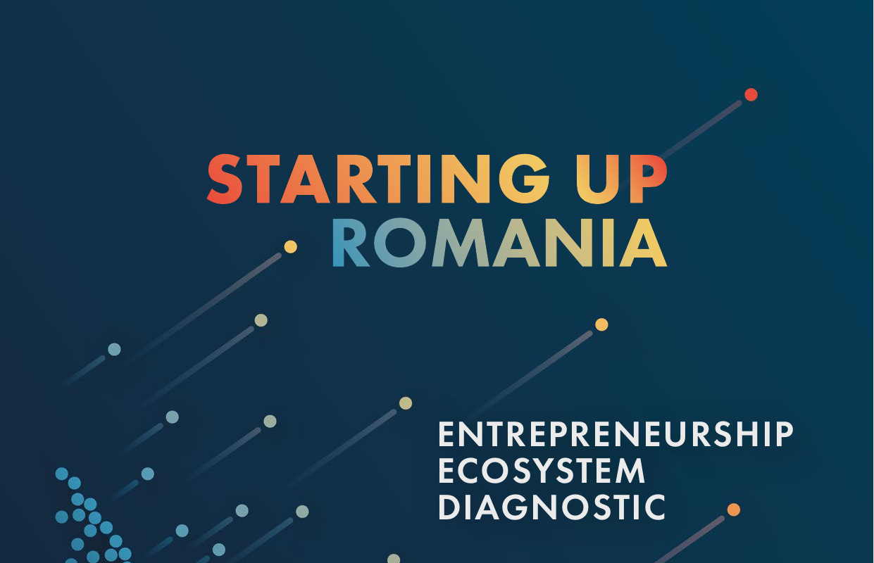 Starting Up Romania: Entrepreneurship Ecosystem Diagnostic